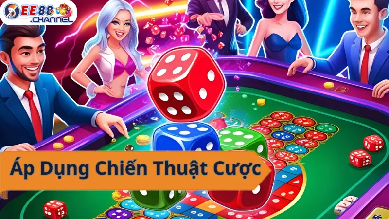 Áp dụng chiến thuật cược