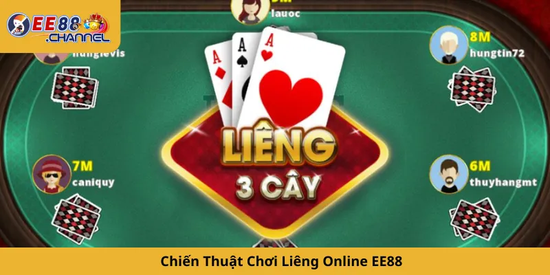 Chiến Thuật Chơi Liêng Online EE88