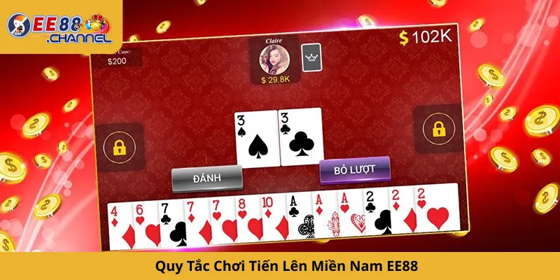 Quy Tắc Chơi Tiến Lên Miền Nam EE88